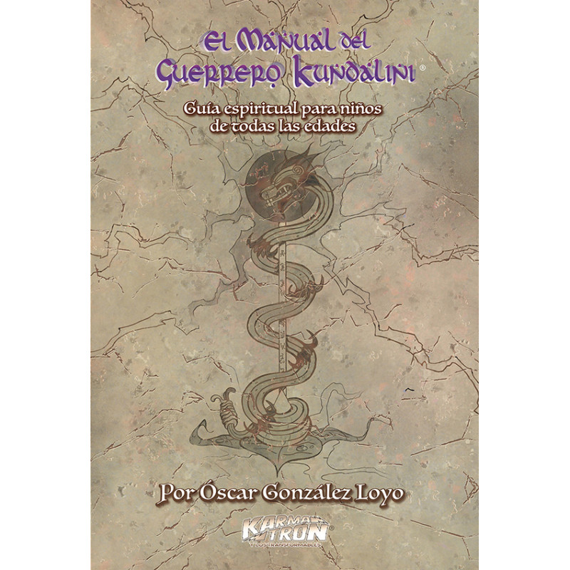 El Manual del Guerrero Kundalini, Tomo 1 (3a ED)